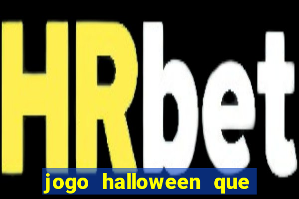 jogo halloween que paga dinheiro de verdade